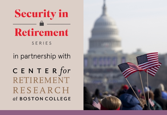 security in retirement series in partnership with the center for retirement research at Boston college